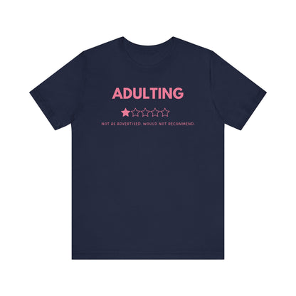 Adulting. Not As Advertised. Would Not Recommend - Pink Font T-Shirt