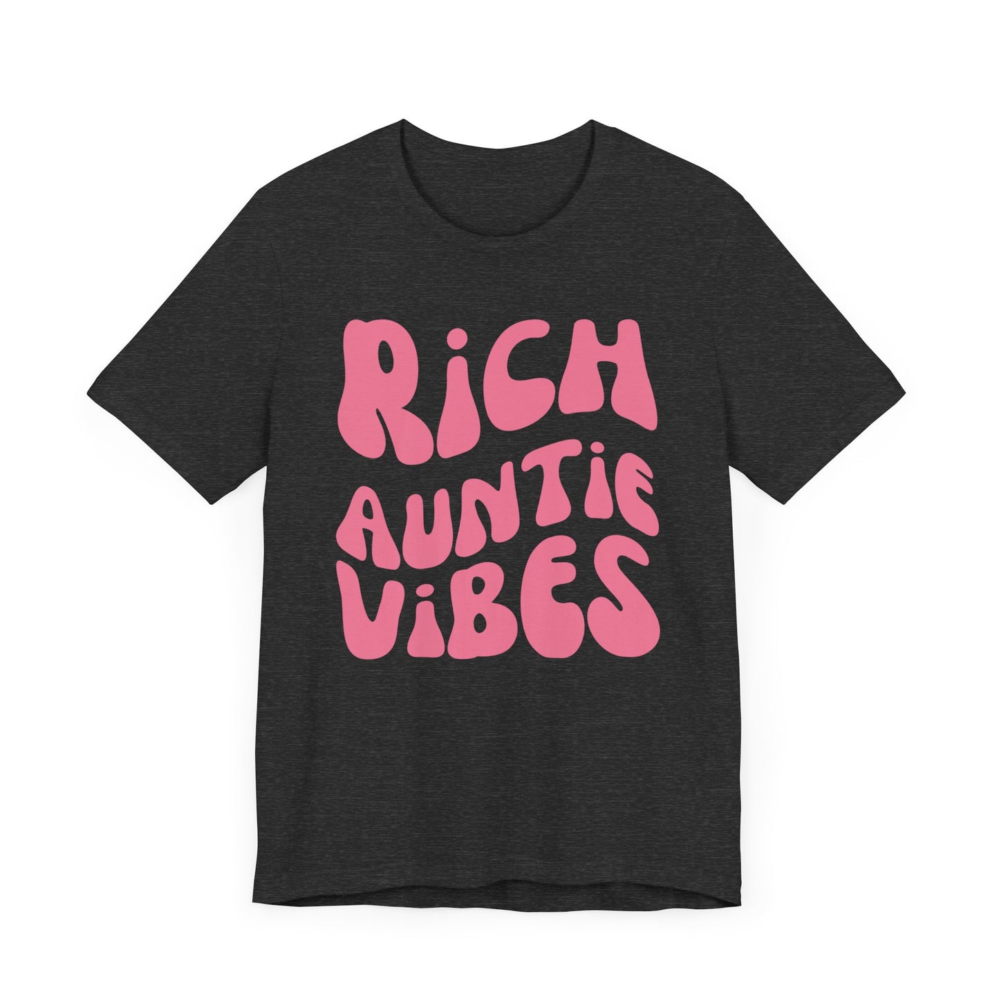 Rich Auntie Vibes - Pink Font T-Shirt