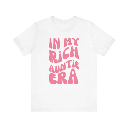 In My Rich Auntie Era - Pink Font T-Shirt