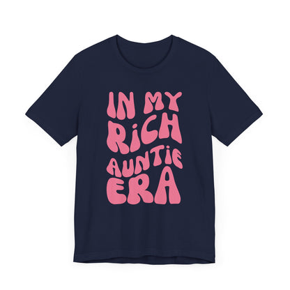In My Rich Auntie Era - Pink Font T-Shirt