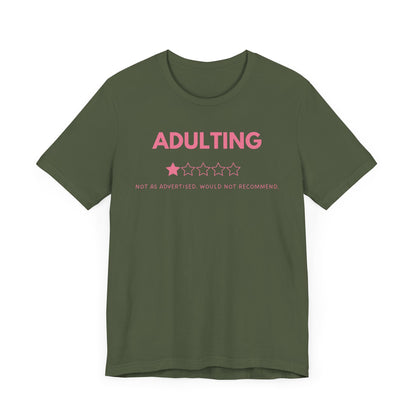 Adulting. Not As Advertised. Would Not Recommend - Pink Font T-Shirt