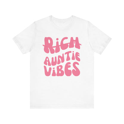 (Not Yet) Rich Auntie Vibes - Pink Font T-Shirt